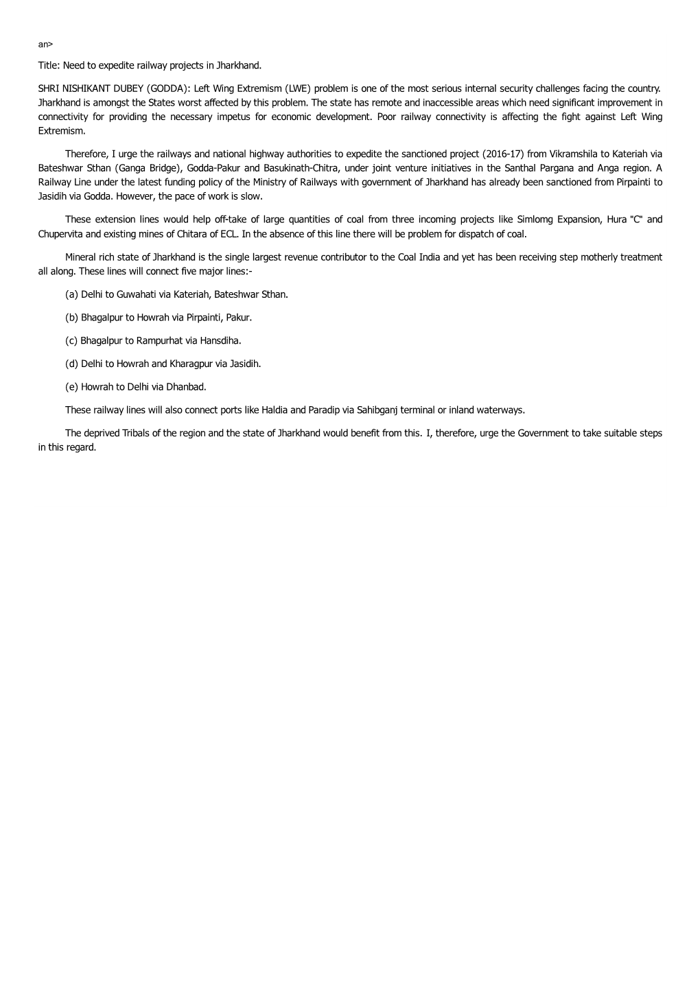 Title: Need to Expedite Railway Projects in Jharkhand. SHRI NISHIKANT DUBEY (GODDA): Left Wing Extremism (LWE) Problem Is One Of