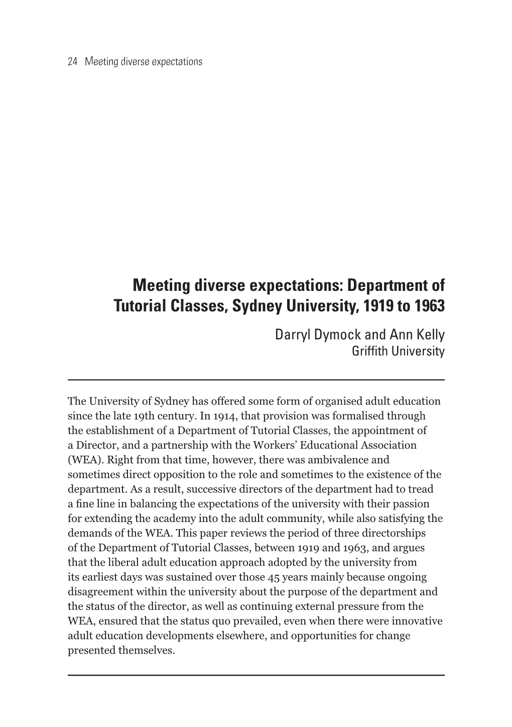 Department of Tutorial Classes, Sydney University, 1919 to 1963 Darryl Dymock and Ann Kelly Grifﬁth University