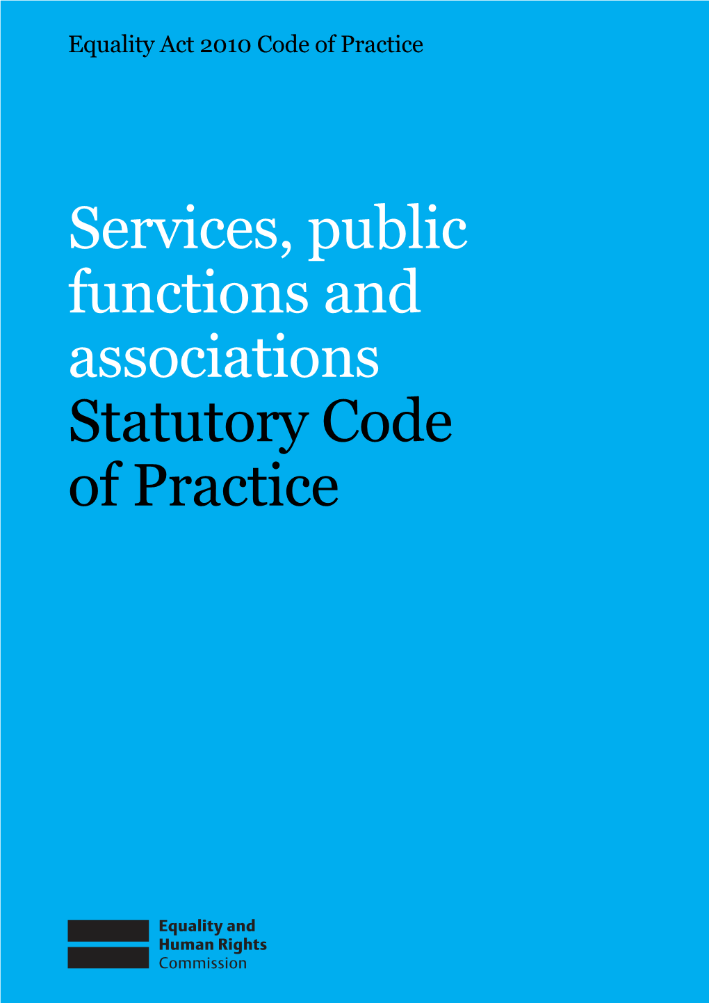 Statutory Code of Practice: Services, Public Functions and Associations