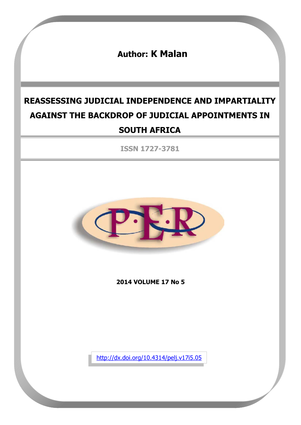 K Malan REASSESSING JUDICIAL INDEPENDENCE and IMPARTIALITY AGAINST the BACKDROP of JUDICIAL APPOINTMENTS in SOUTH AFRICA