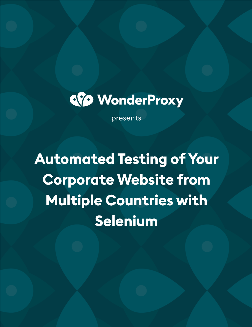 Automated Testing of Your Corporate Website from Multiple Countries with Selenium Contents