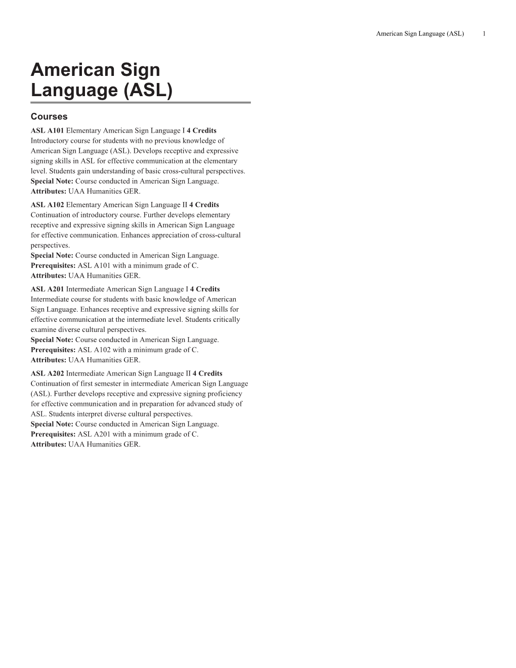 American Sign Language (ASL) 1