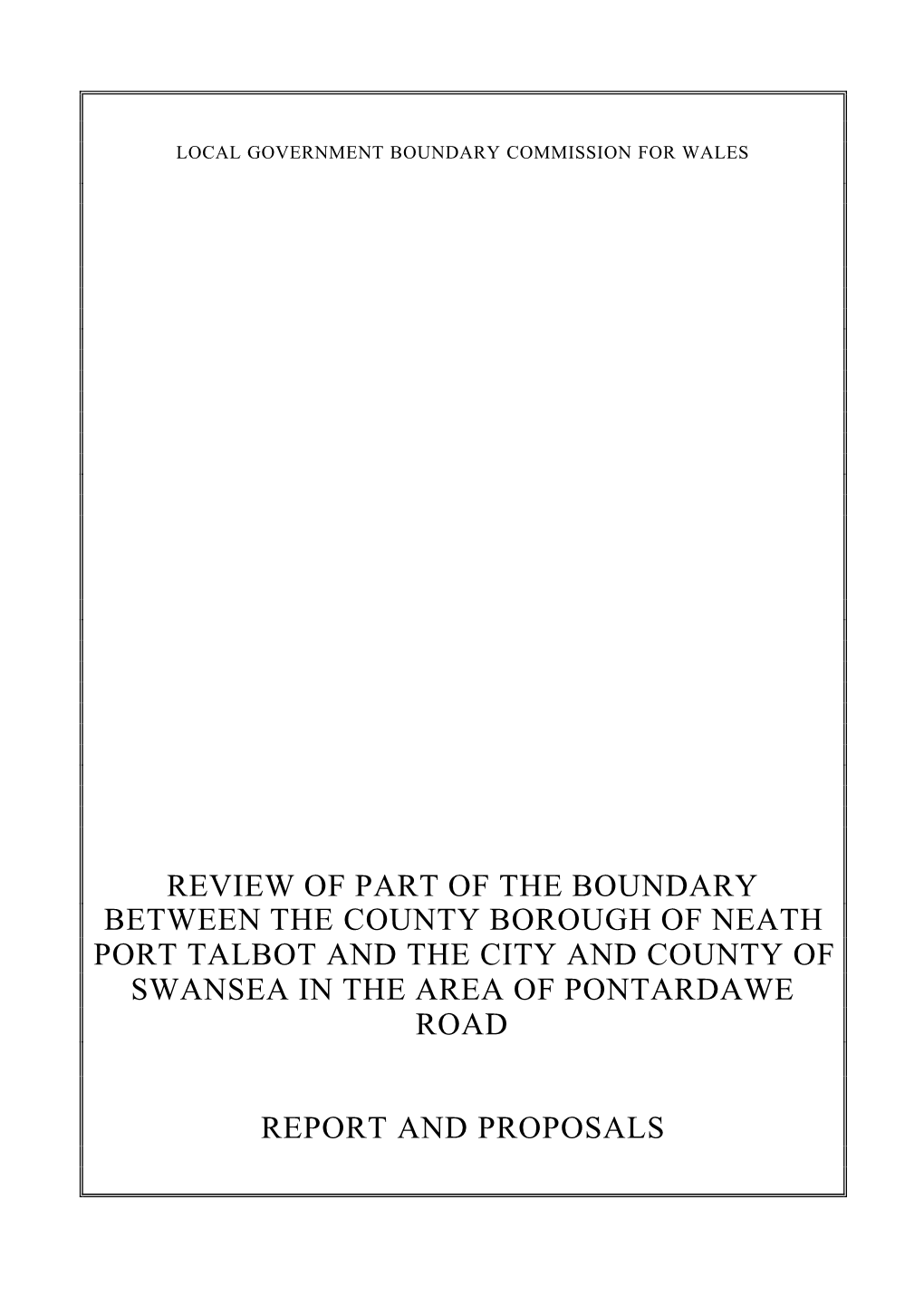 Review of Part of the Boundary Between the County Borough of Neath Port Talbot and the City and County of Swansea in the Area of Pontardawe Road