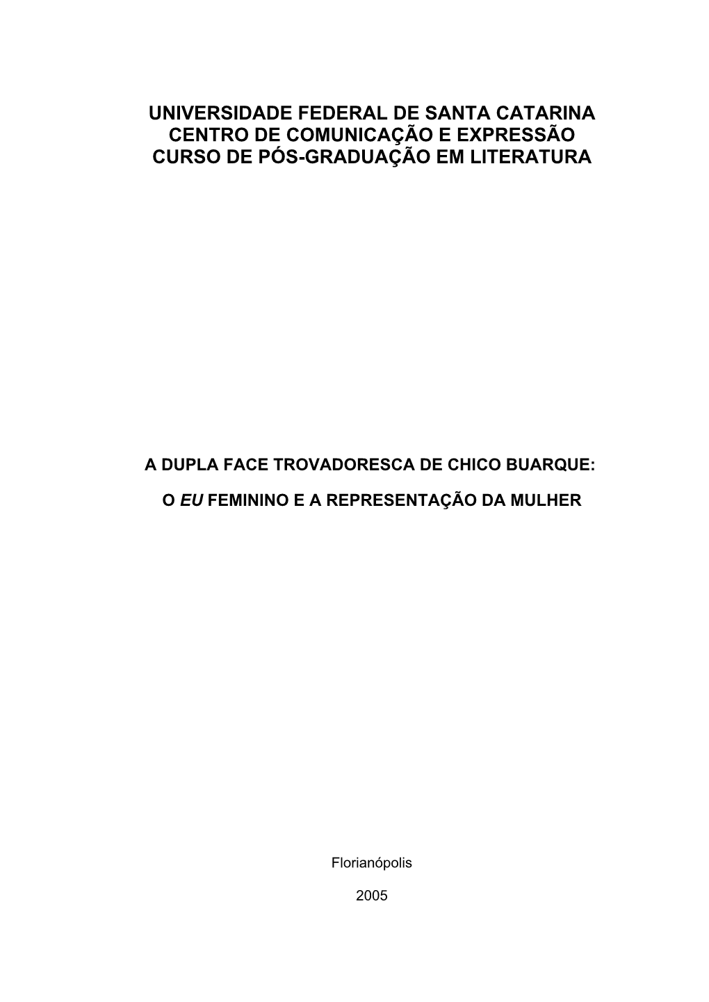 A Dupla Face Trovadoresca De Chico Buarque: O Eu Feminino E a Representação Da Mulher