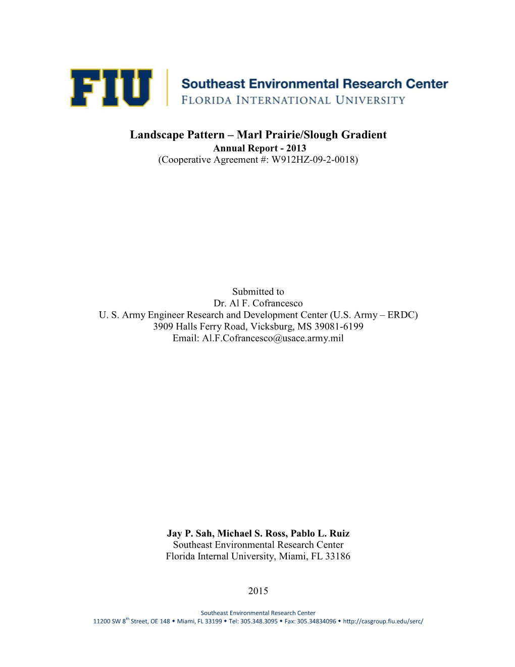 Landscape Pattern – Marl Prairie/Slough Gradient Annual Report - 2013 (Cooperative Agreement #: W912HZ-09-2-0018)