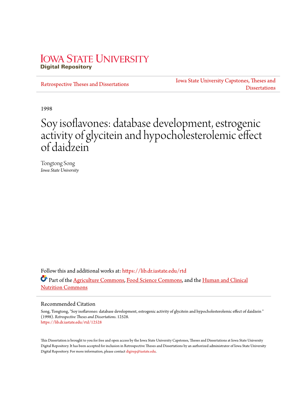 Soy Isoflavones: Database Development, Estrogenic Activity of Glycitein and Hypocholesterolemic Effect of Daidzein Tongtong Song Iowa State University