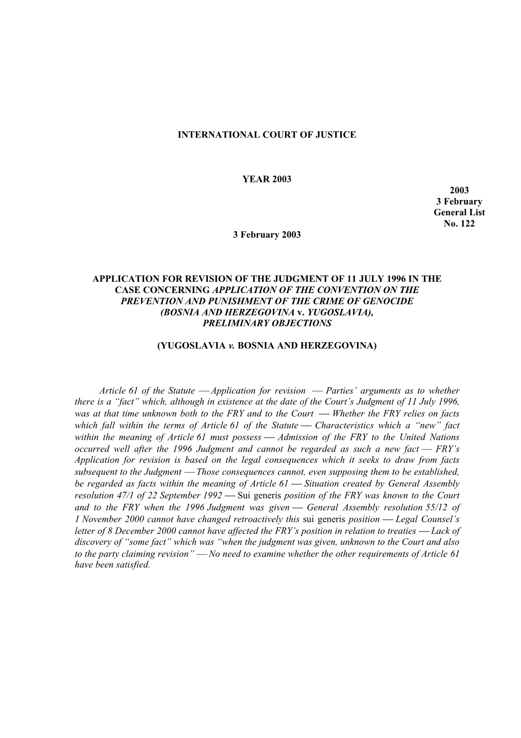 INTERNATIONAL COURT of JUSTICE YEAR 2003 2003 3 February General List No. 122 3 February 2003 APPLICATION for REVISION of the JU