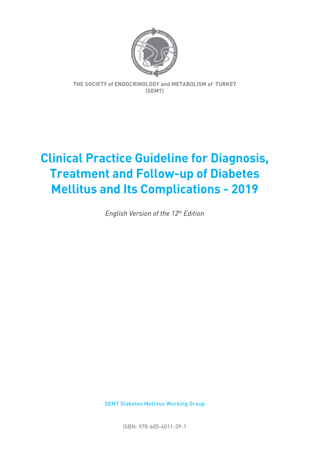 Clinical Practice Guideline for Diagnosis, Treatment and Follow-Up of Diabetes Mellitus and Its Complications - 2019