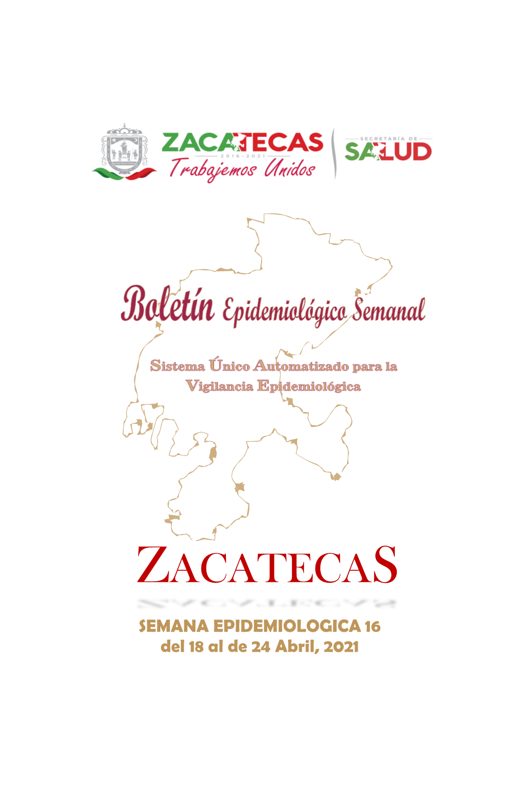 SEMANA EPIDEMIOLOGICA 16 Del 18 Al De 24 Abril, 2021 Índice