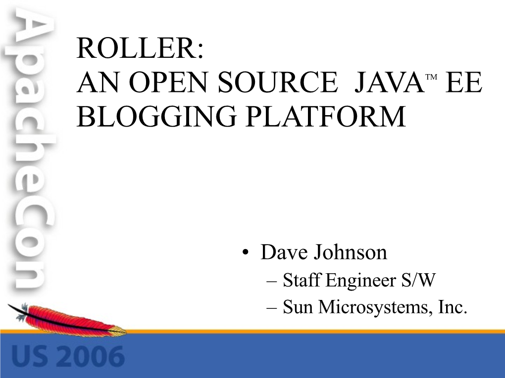 Roller: an Open Source Javatm Ee Blogging Platform