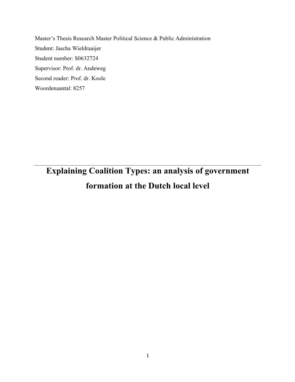 Explaining Coalition Types: an Analysis of Government Formation at the Dutch Local Level