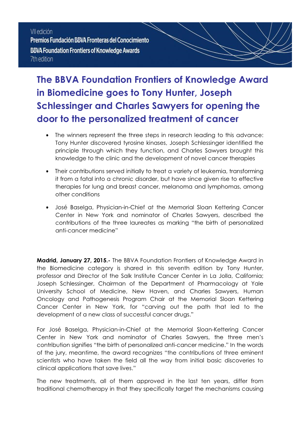 The BBVA Foundation Frontiers of Knowledge Award in Biomedicine Goes to Tony Hunter, Joseph Schlessinger and Charles Sawyers