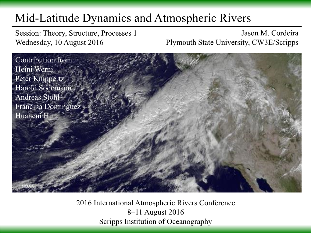 Mid-Latitude Dynamics and Atmospheric Rivers Session: Theory, Structure, Processes 1 Jason M