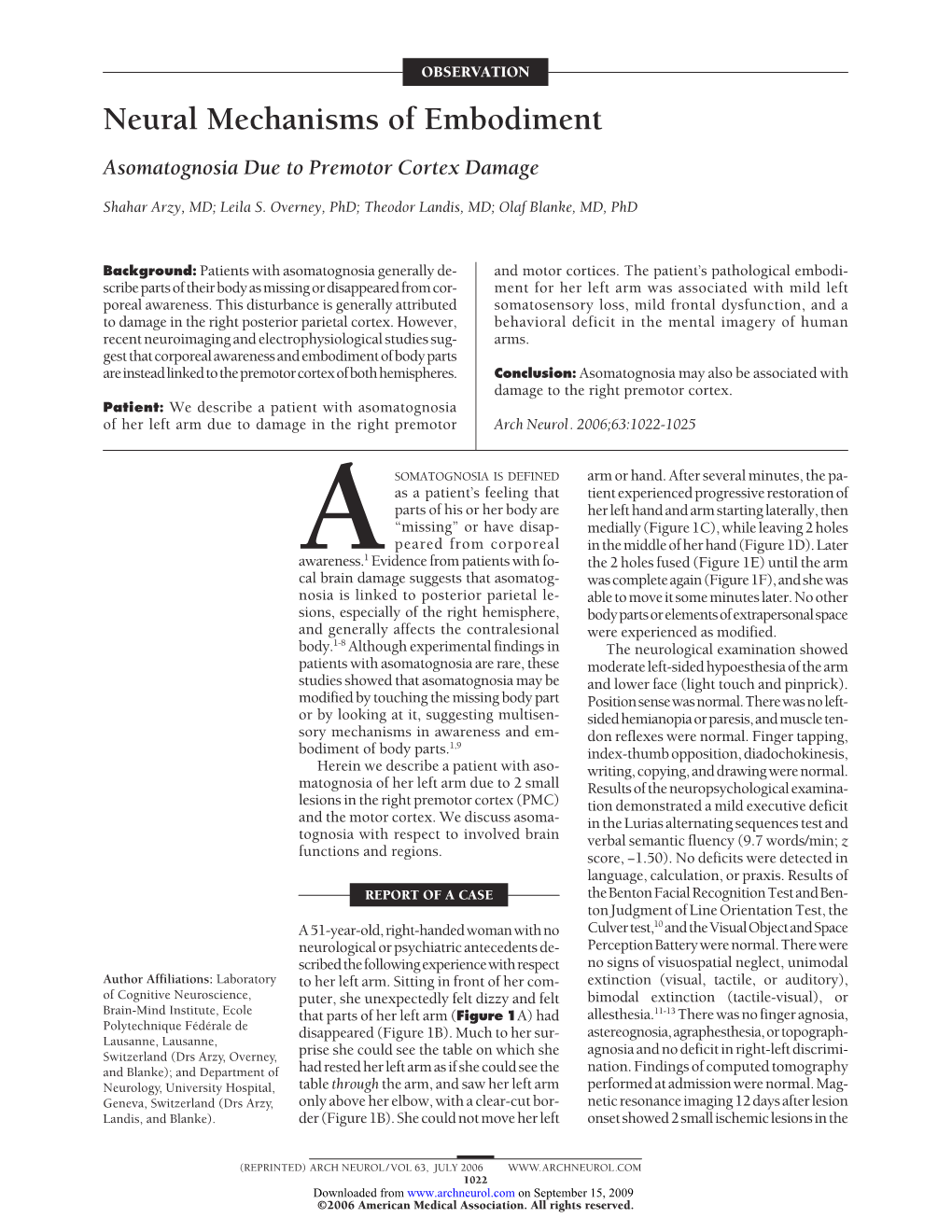 Neural Mechanisms of Embodiment Asomatognosia Due to Premotor Cortex Damage