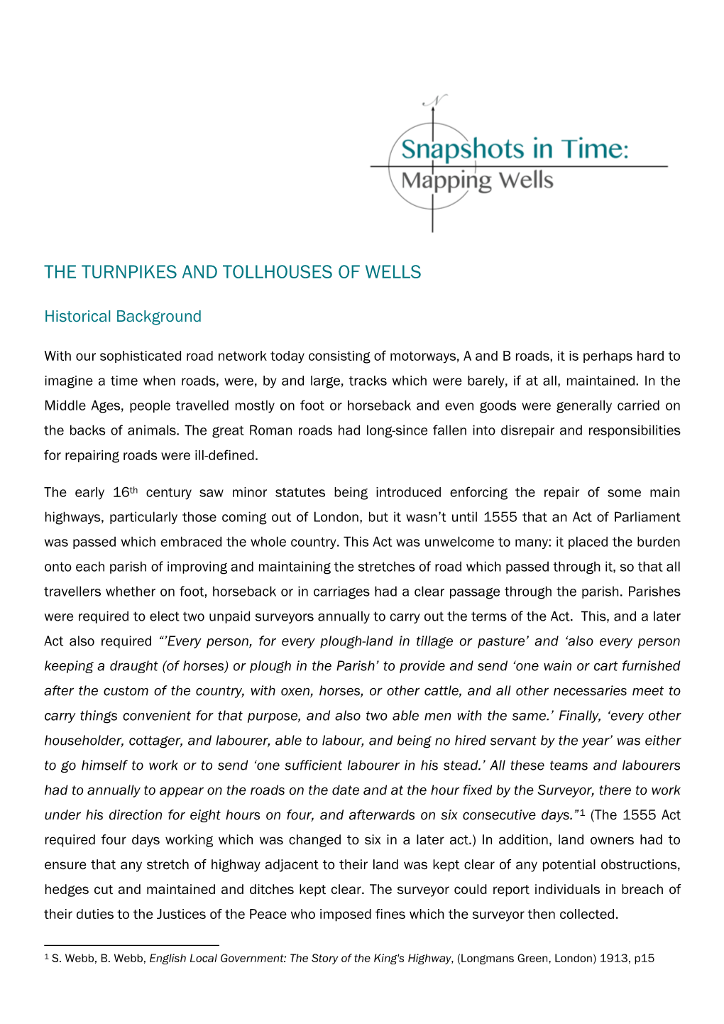 The Wells Turnpike Trust Was One of Several Turnpike Trusts in Somerset; Its Act Cost £220.3