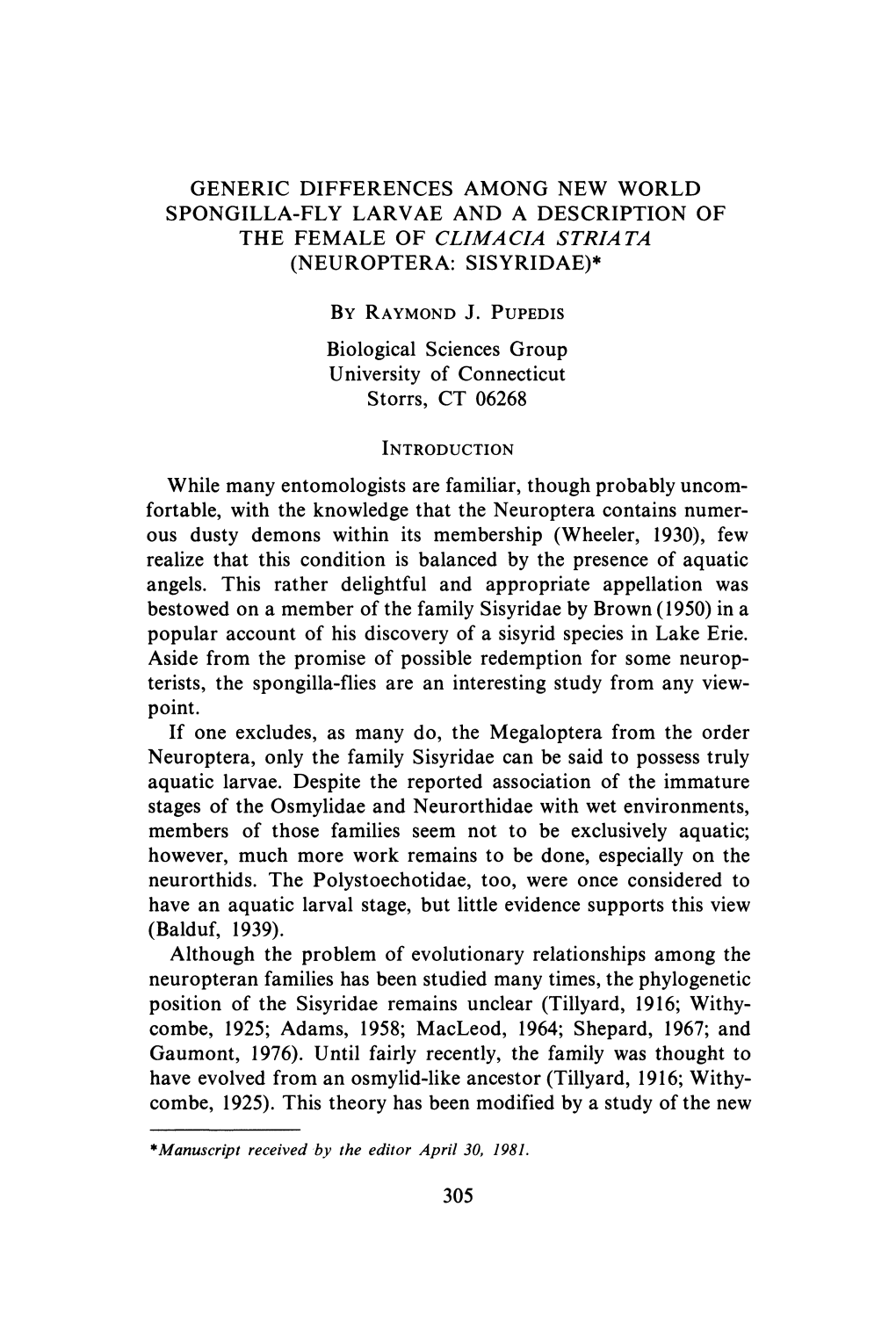 Generic Differences Among New World Spongilla-Fly Larvae and a Description of the Female of Climacia Stria Ta (Neuroptera: Sisyridae)*