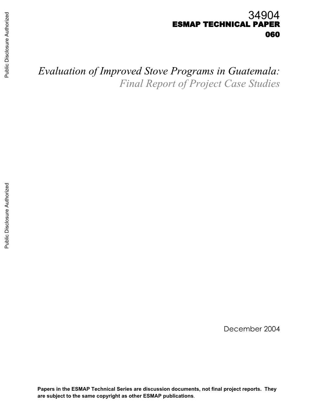 Evaluation of Improved Stove Programs in Guatemala: Public Disclosure Authorized Final Report of Project Case Studies