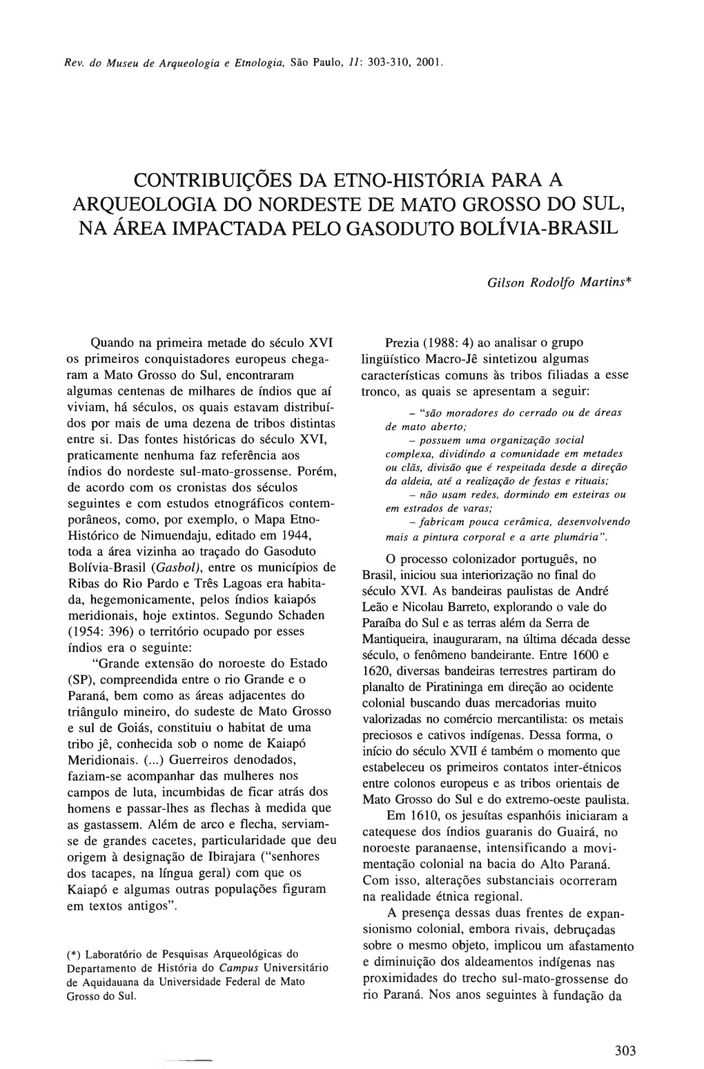 Contribuições Da Etno-História Para a Arqueologia Do Nordeste De Mato Grosso Do Sul, Na Área Impactada Pelo Gasoduto Bolívia-Brasil