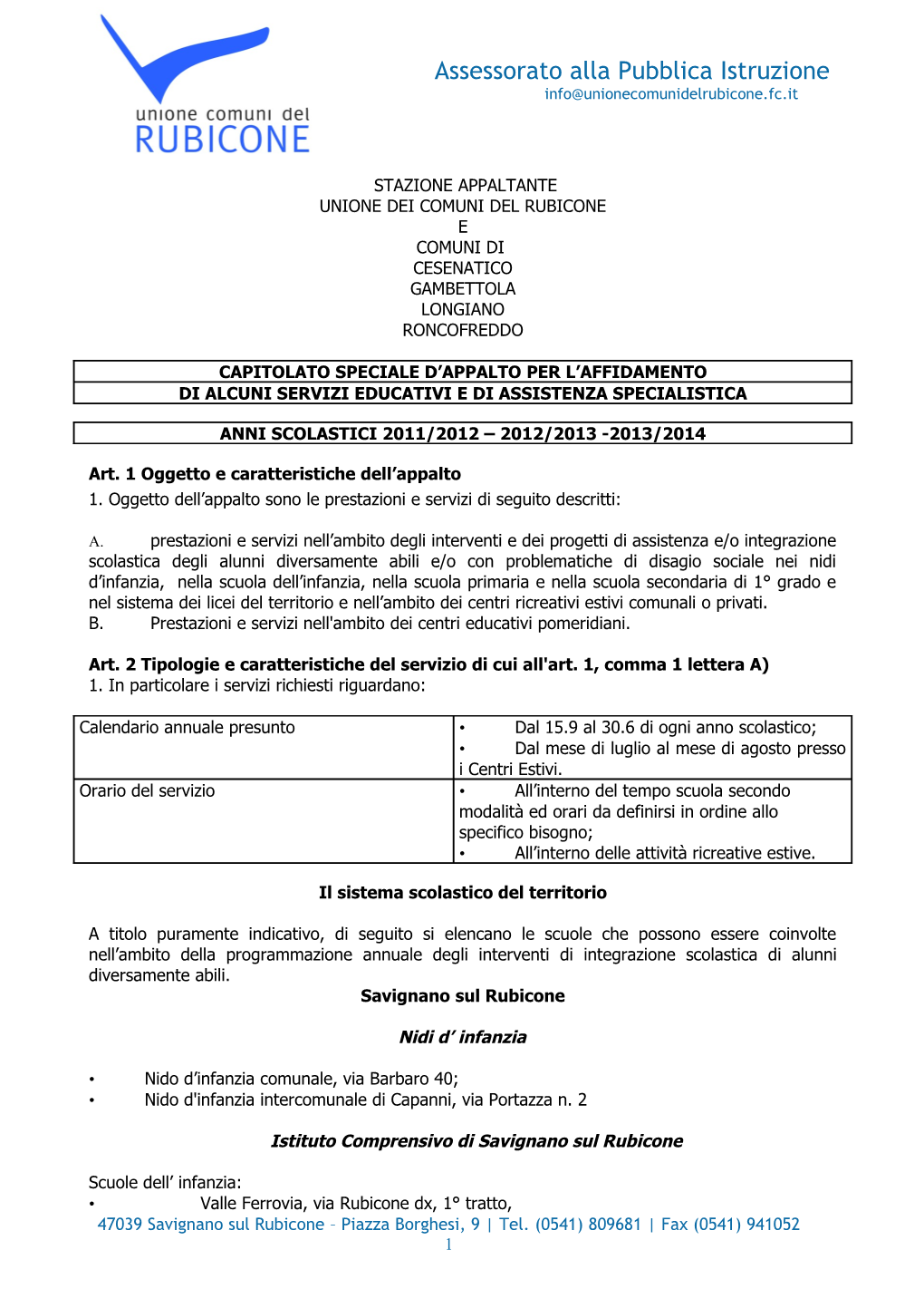 Assessorato Alla Pubblica Istruzione Info@Unionecomunidelrubicone.Fc.It