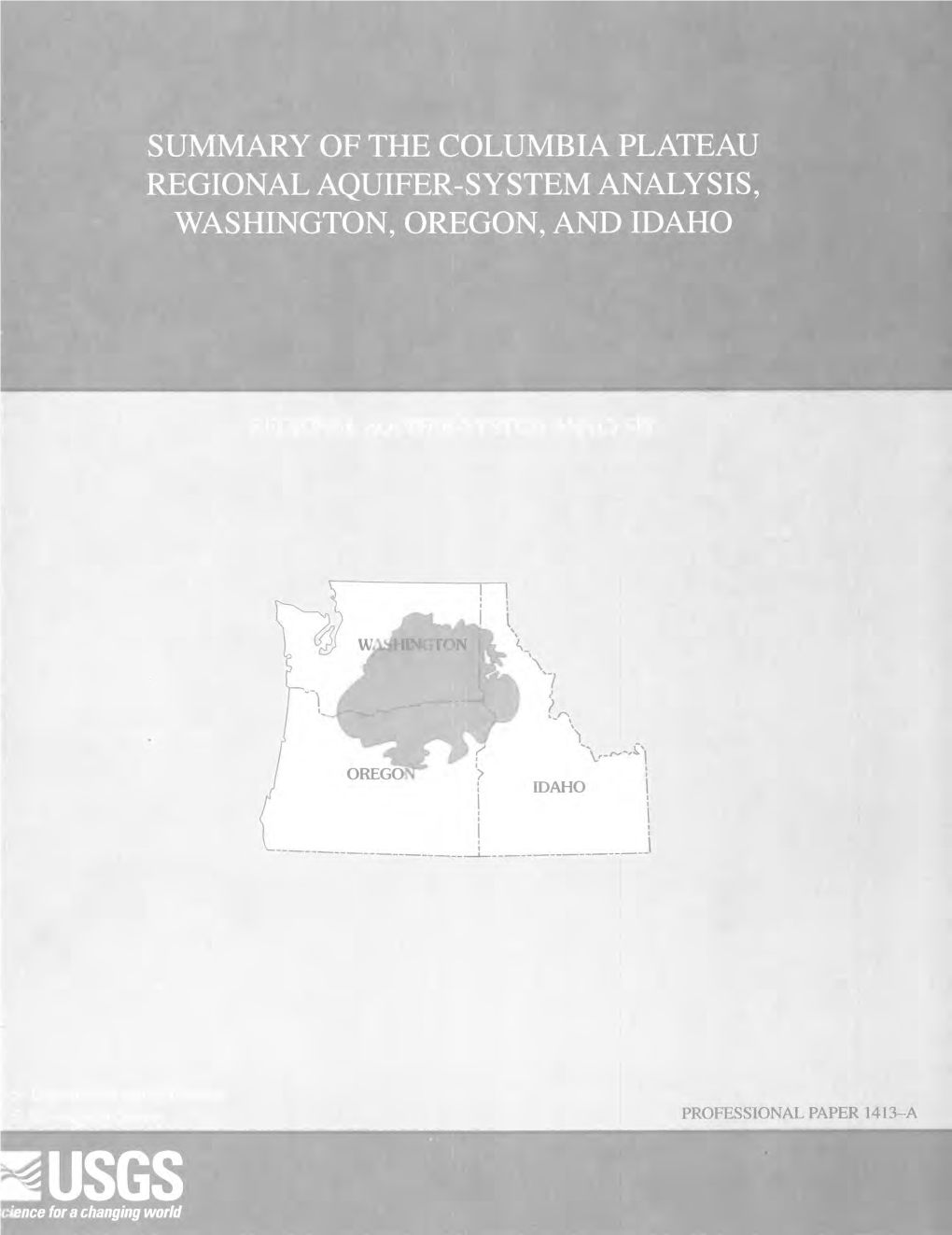 Summary of the Columbia Plateau Regional Aquifer-System Analysis, Washington, Oregon, and Idaho