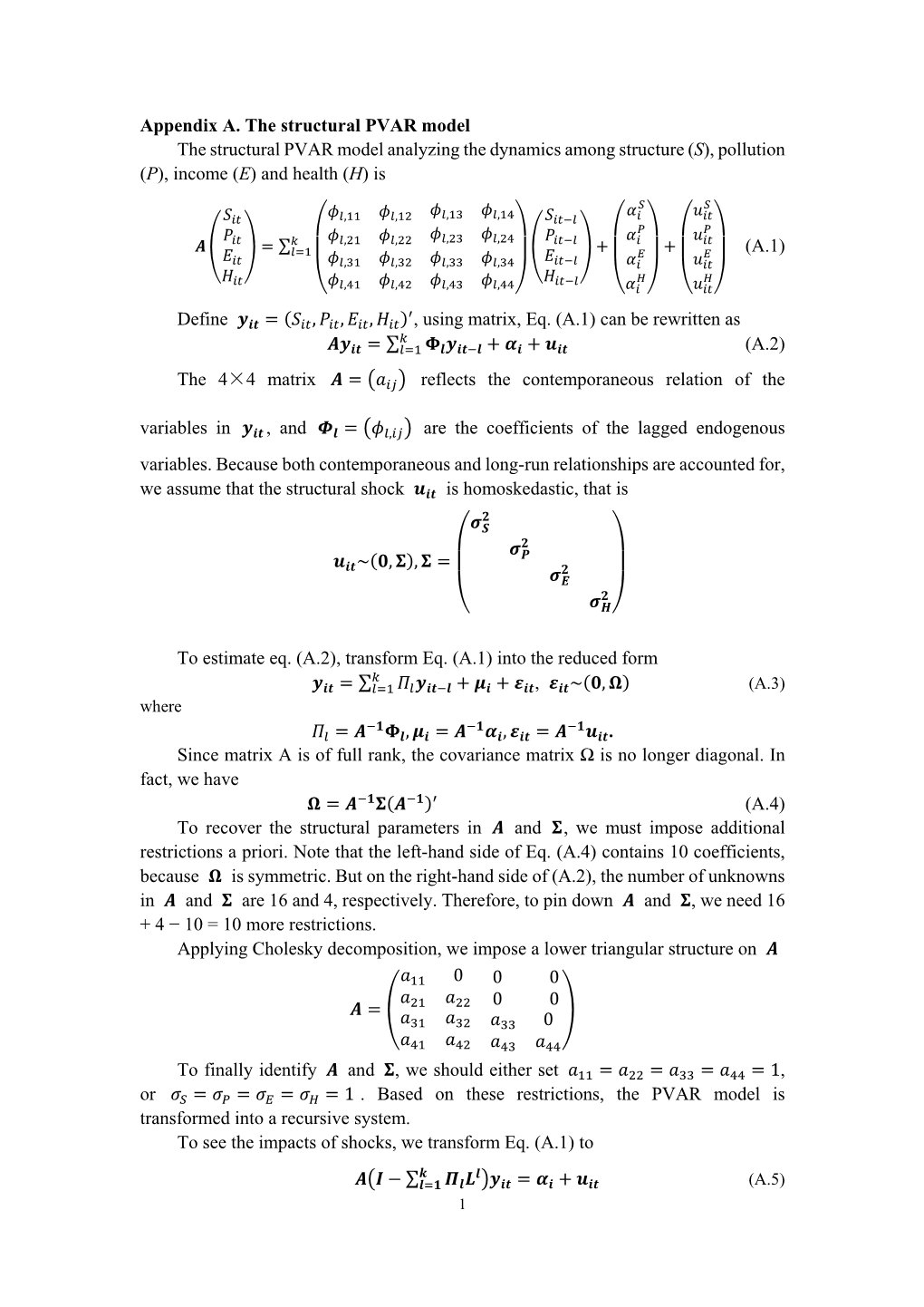 Appendix A. the Structural PVAR Model the Structural PVAR Model Analyzing the Dynamics Among Structure (S), Pollution (P), Income (E) and Health (H) Is