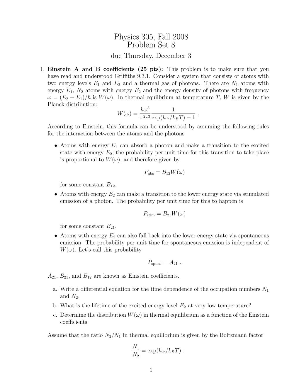 Physics 305, Fall 2008 Problem Set 8 Due Thursday, December 3