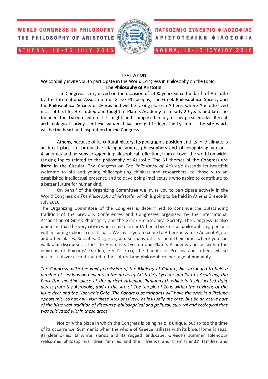 INVITATION We Cordially Invite You to Participate in the World Congress in Philosophy on the Topic: the Philosophy of Aristotle