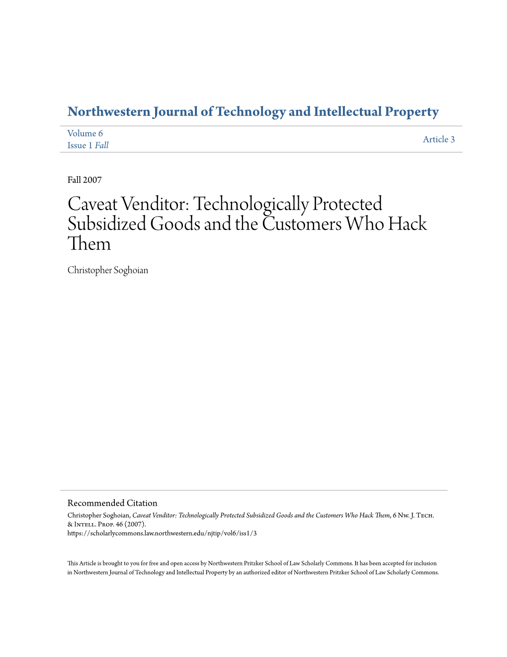 Caveat Venditor: Technologically Protected Subsidized Goods and the Customers Who Hack Them Christopher Soghoian