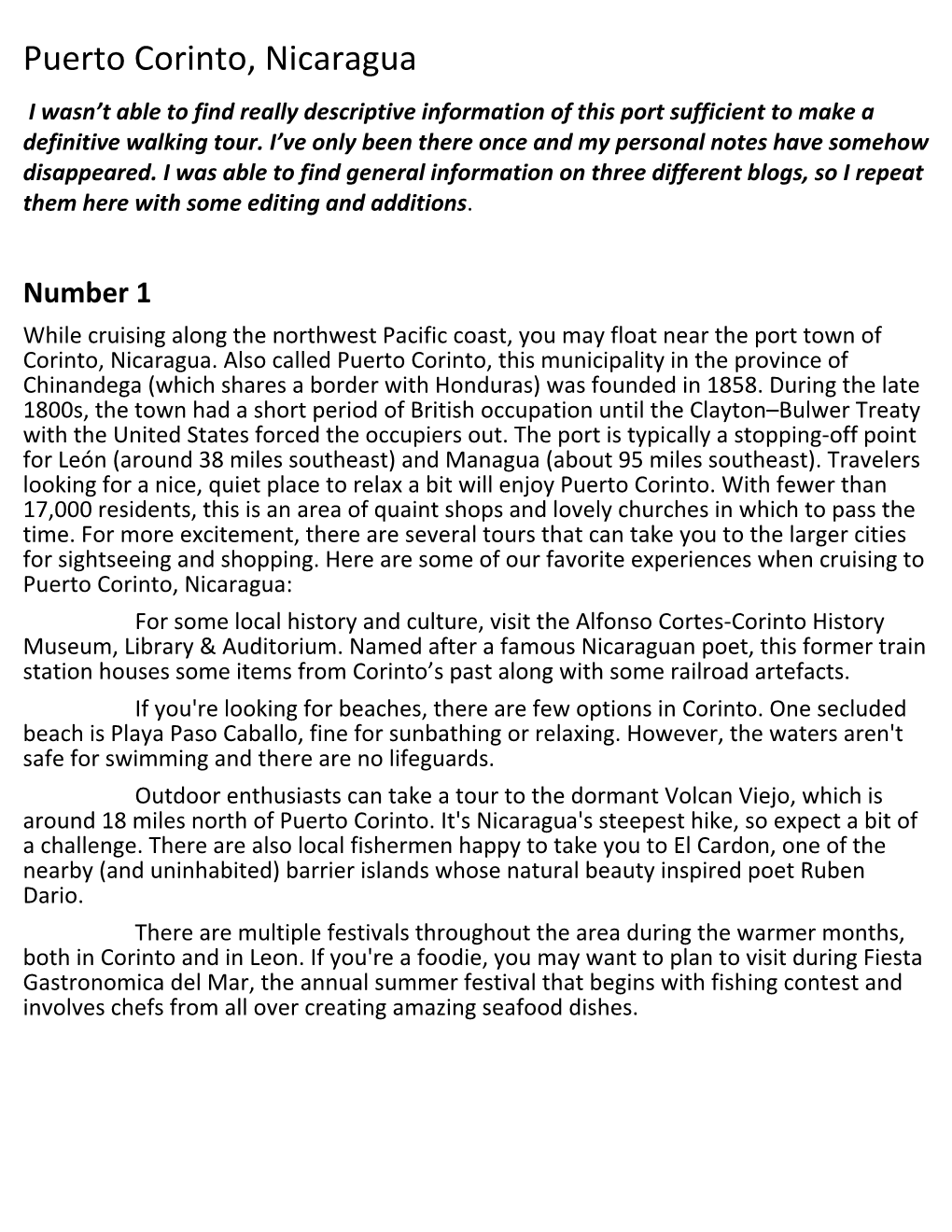 Puerto Corinto, Nicaragua I Wasn’T Able to Find Really Descriptive Information of This Port Sufficient to Make a Definitive Walking Tour