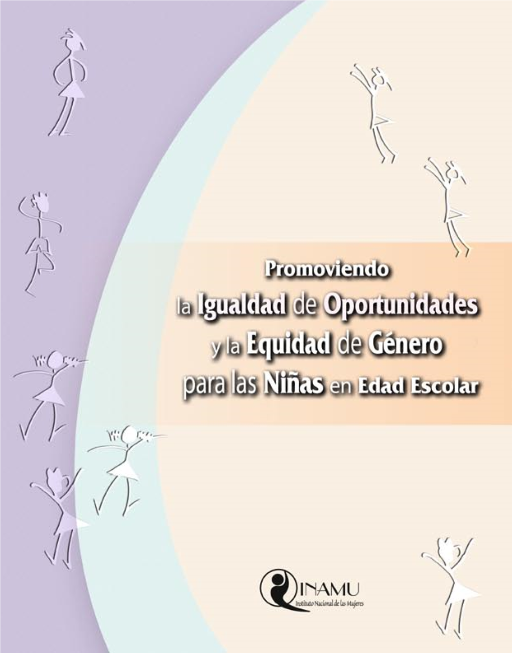 Promoviendo La Igualdad De Oportunidades Y La Equidad De Género Para Las Niñas En Edad Escolar