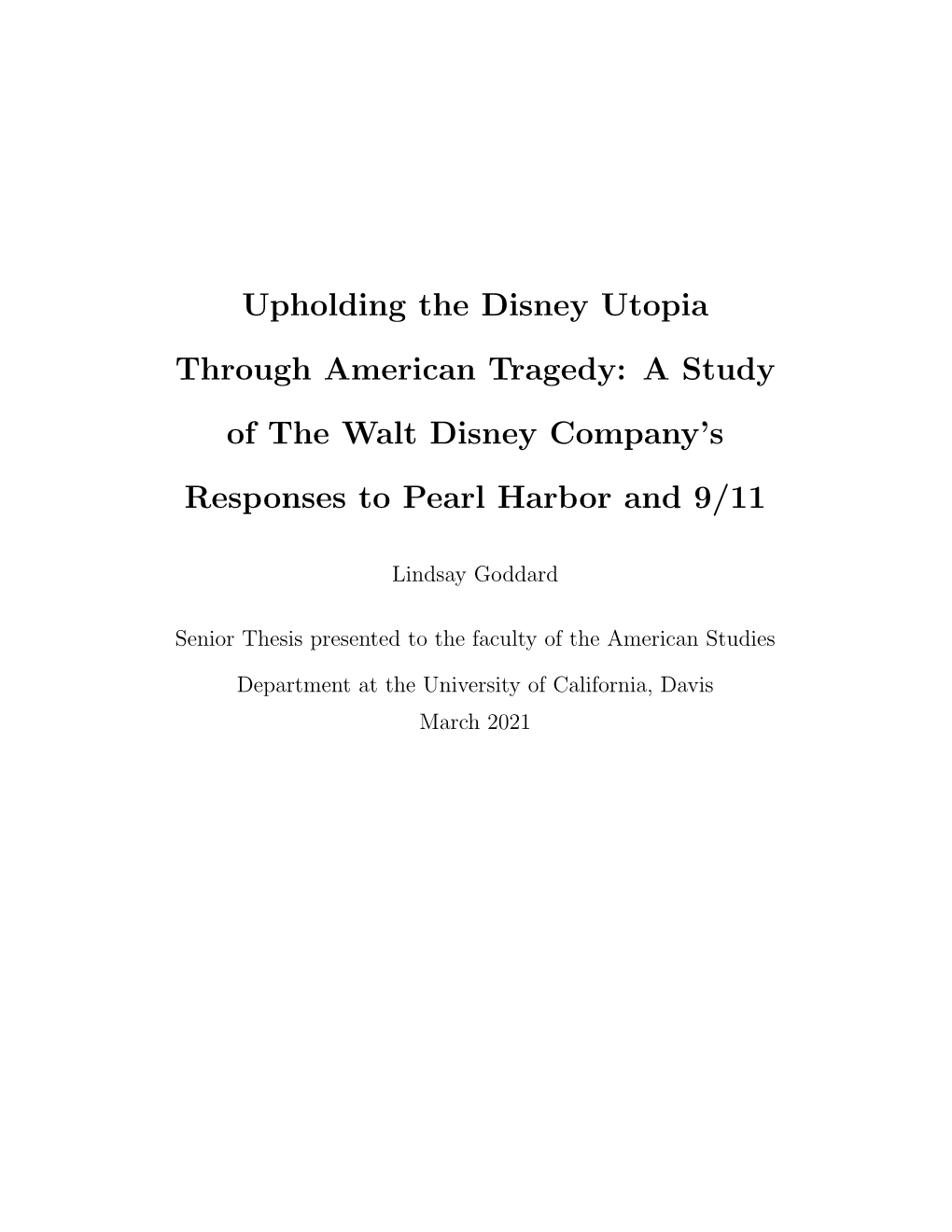 Upholding the Disney Utopia Through American Tragedy: a Study of the Walt Disney Company’S Responses to Pearl Harbor and 9/11