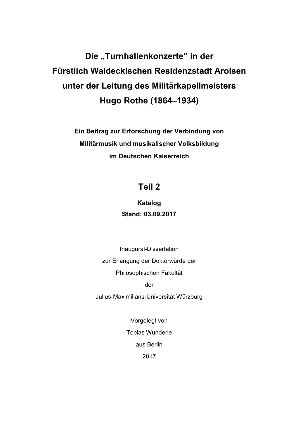 Die „Turnhallenkonzerte“ in Der Fürstlich Waldeckischen Residenzstadt Arolsen Unter Der Leitung Des Militärkapellmeisters Hugo Rothe (1864–1934)