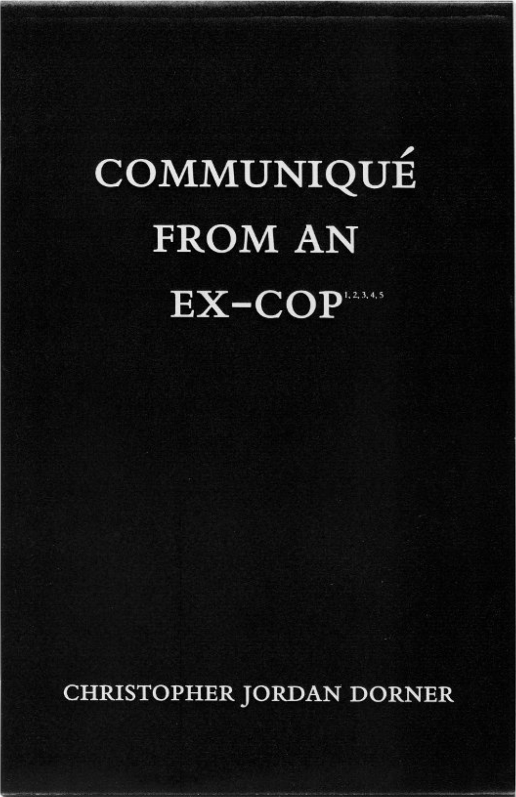 Communique from an Ex-Cop