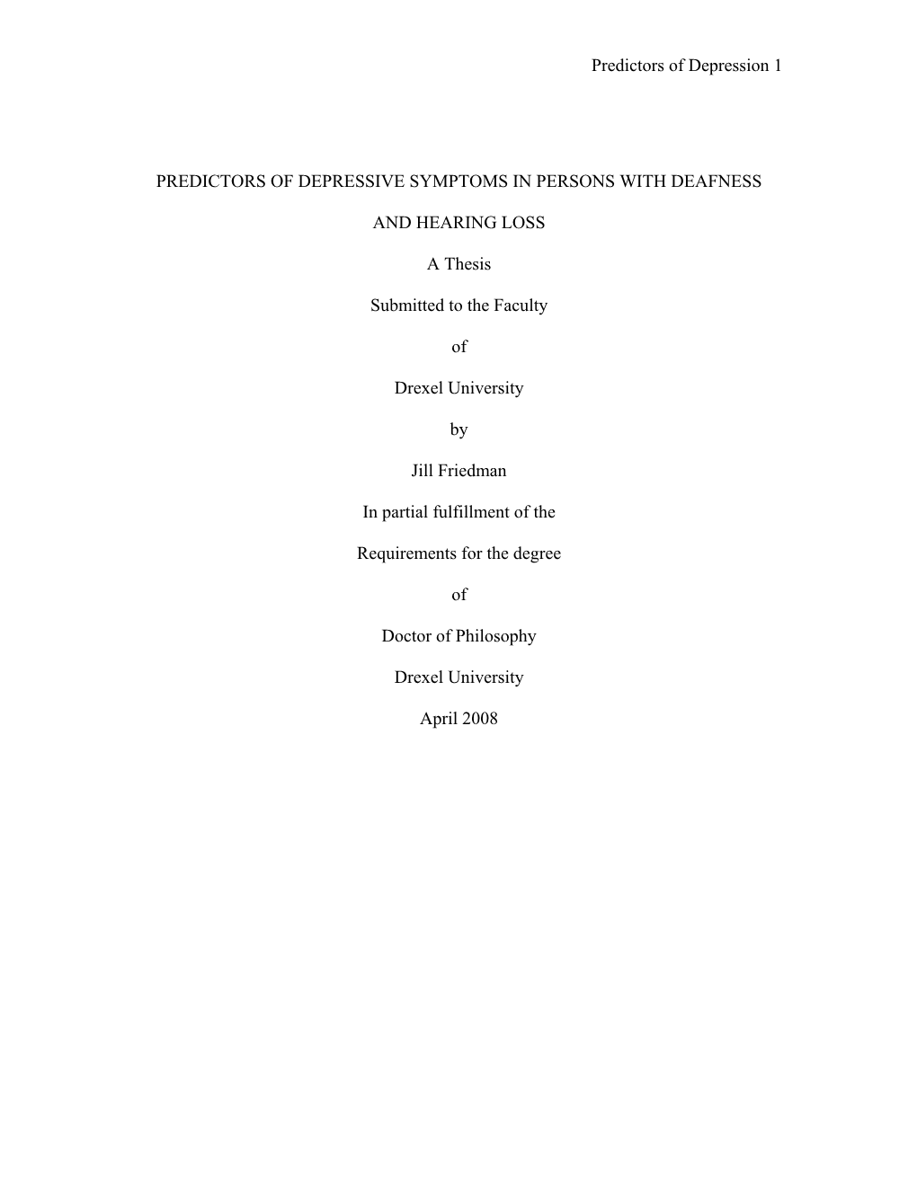 Predictors of Depressive Symptoms in Persons with Deafness and Hearing Loss Jill Friedman, M.S