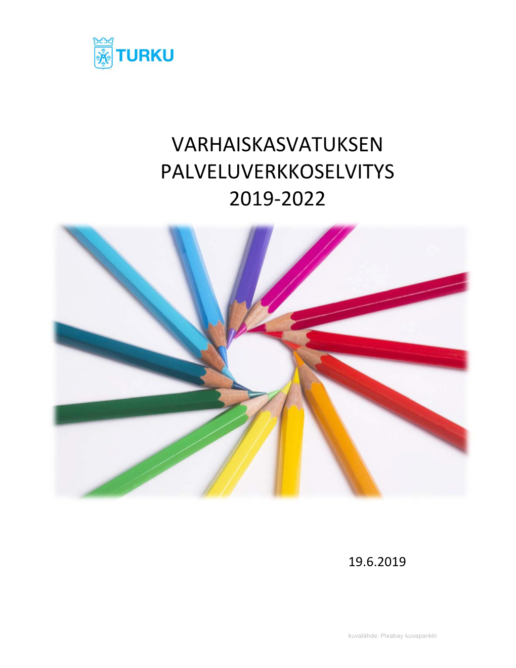 Varhaiskasvatuksen Palveluverkkoselvitys 2019‐2022