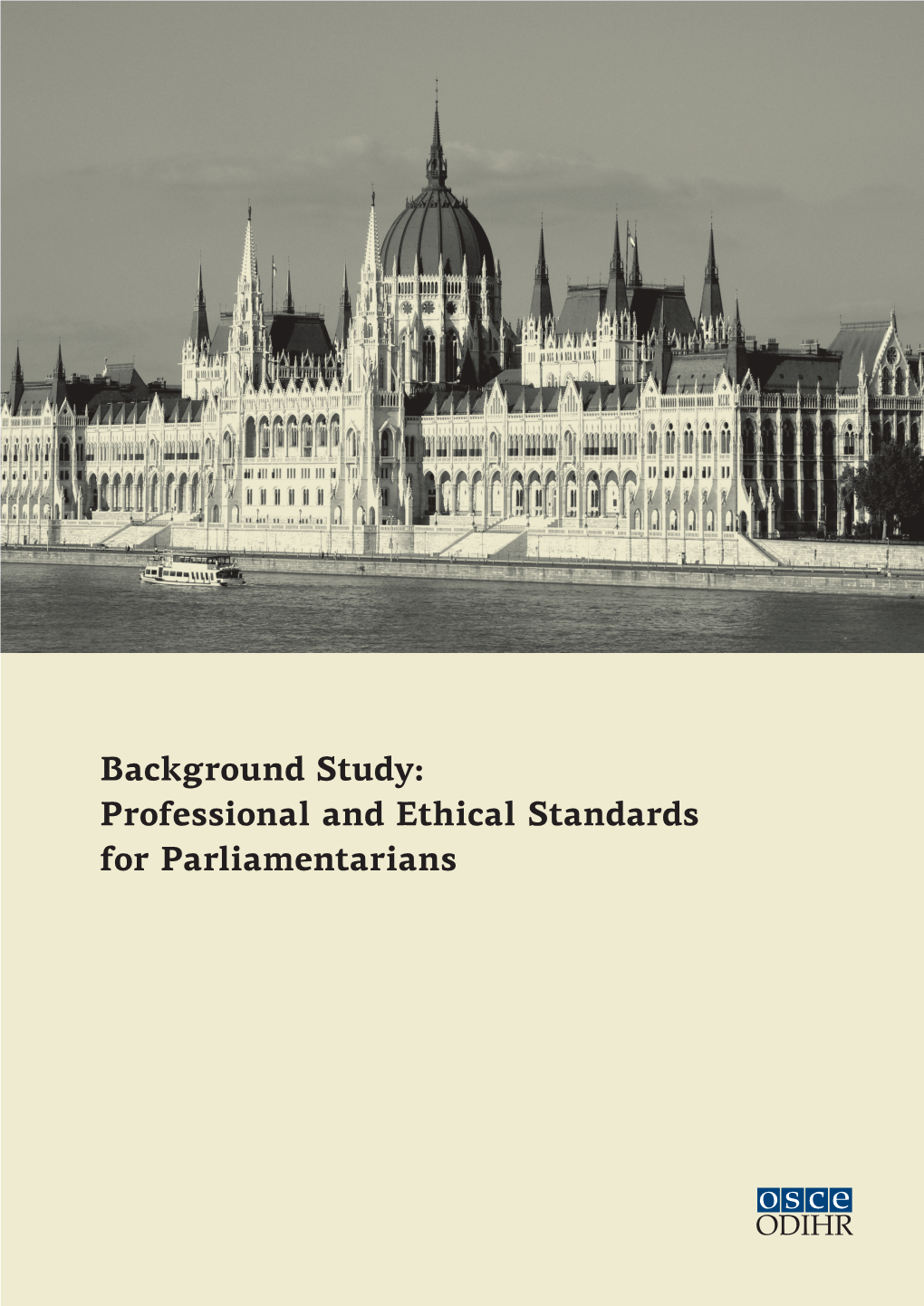 Professional and Ethical Standards for Parliamentarians Background Study: Professional and Ethical Standards for Parliamentarians