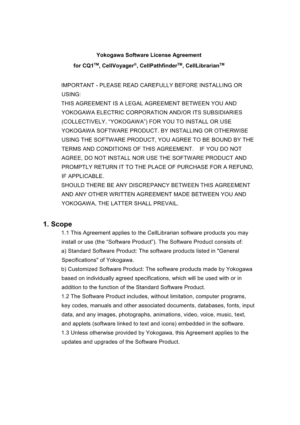 1. Scope 1.1 This Agreement Applies to the Celllibrarian Software Products You May Install Or Use (The “Software Product”)