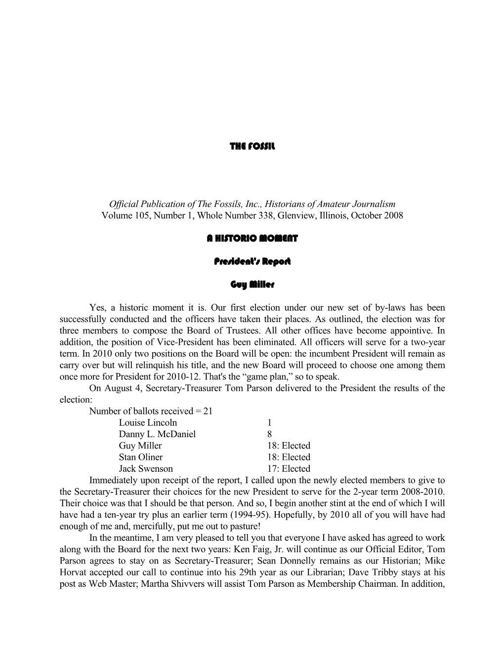 THE FOSSIL Official Publication of the Fossils, Inc., Historians of Amateur Journalism Volume 105, Number 1, Whole Number 338, G