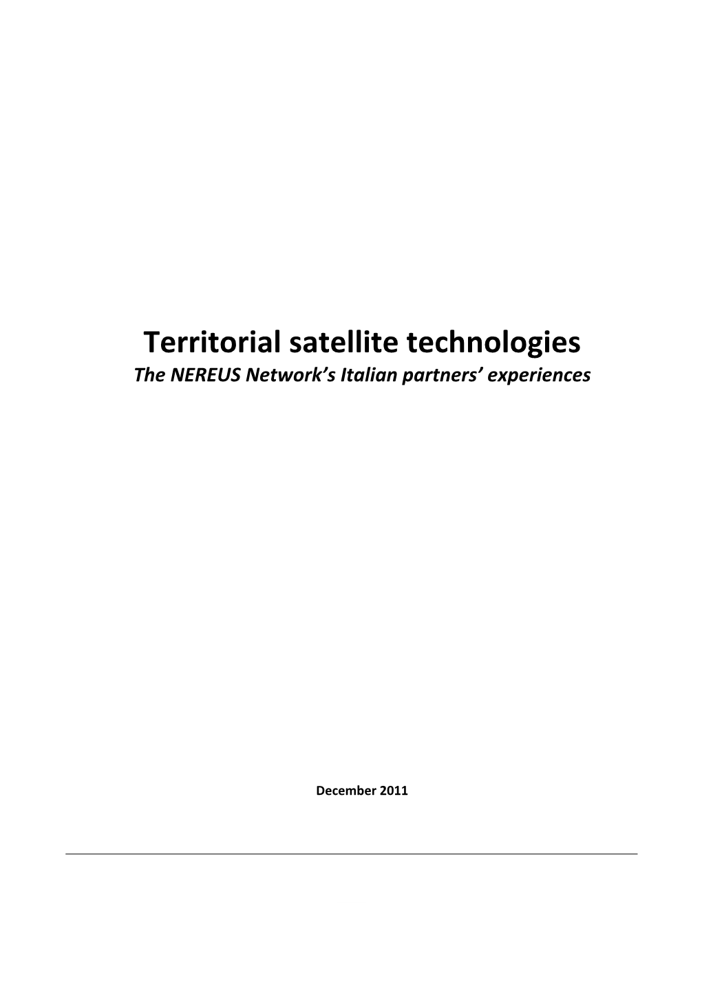 Territorial Satellite Technologies the NEREUS Network’S Italian Partners’ Experiences