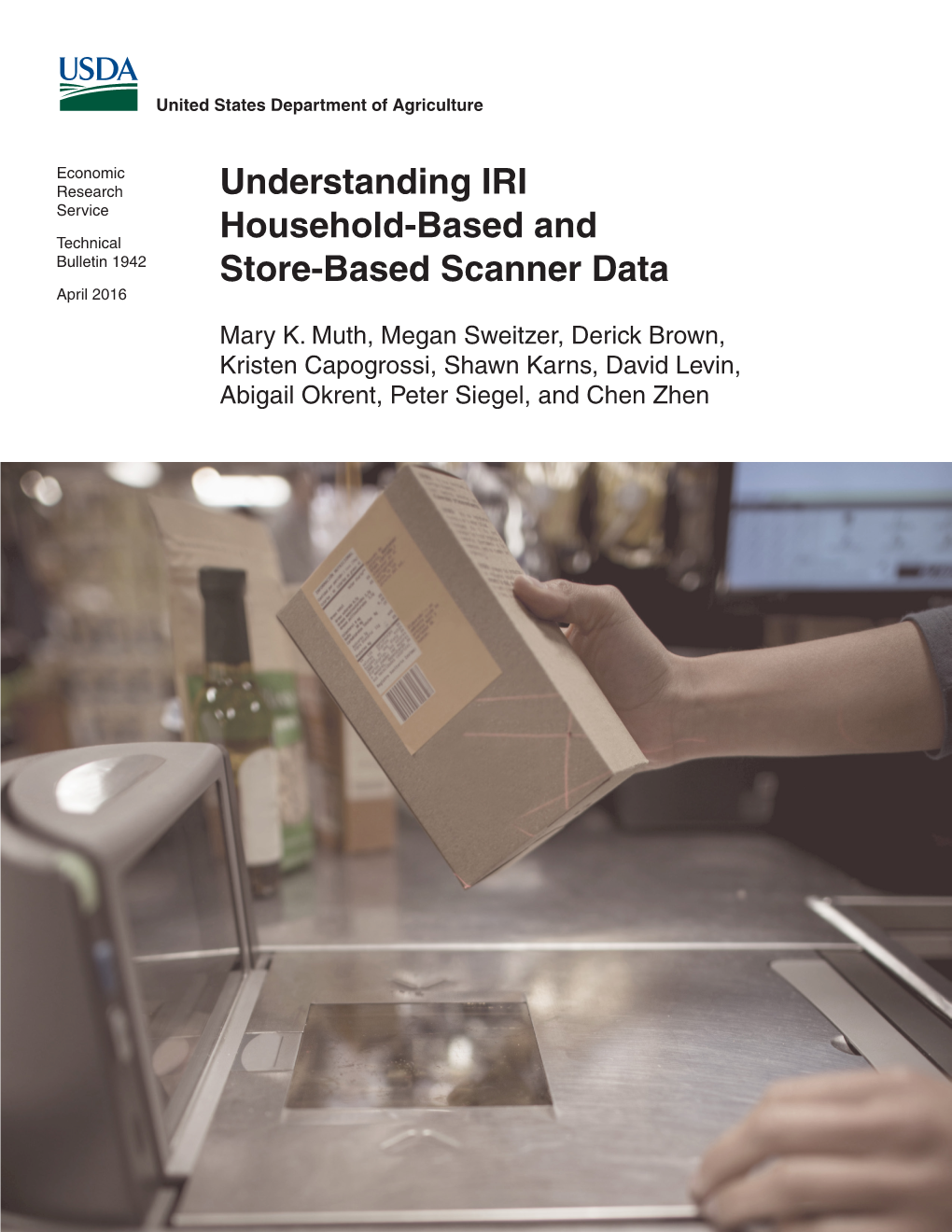 Understanding IRI Household-Based and Store-Based Scanner Data, TB-1942 Economic Research Service/USDA United States Department of Agriculture