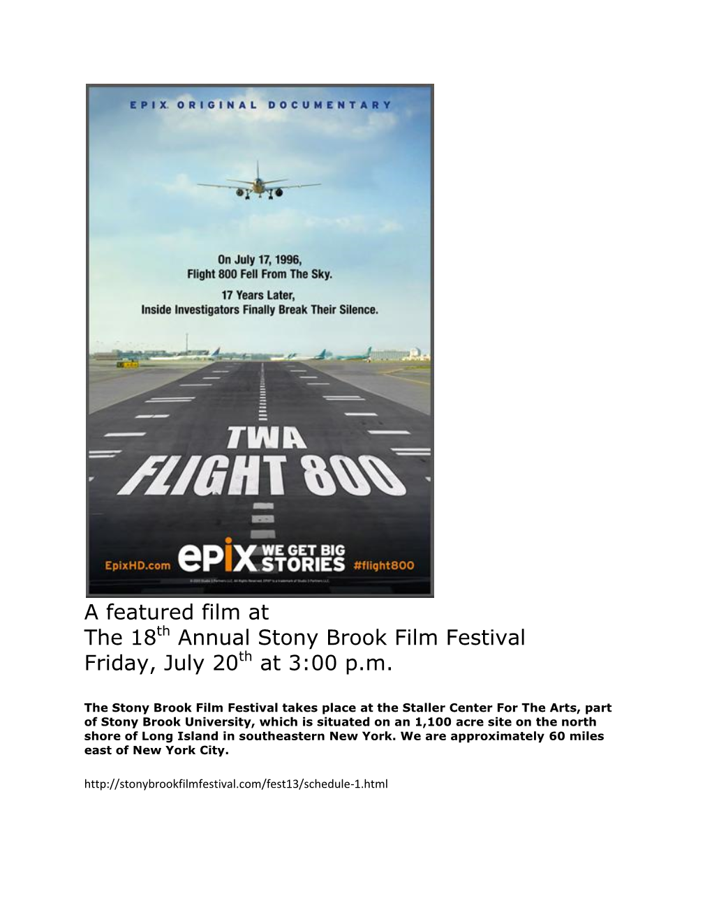 A Featured Film at the 18Th Annual Stony Brook Film Festival Friday, July 20Th at 3:00 P.M