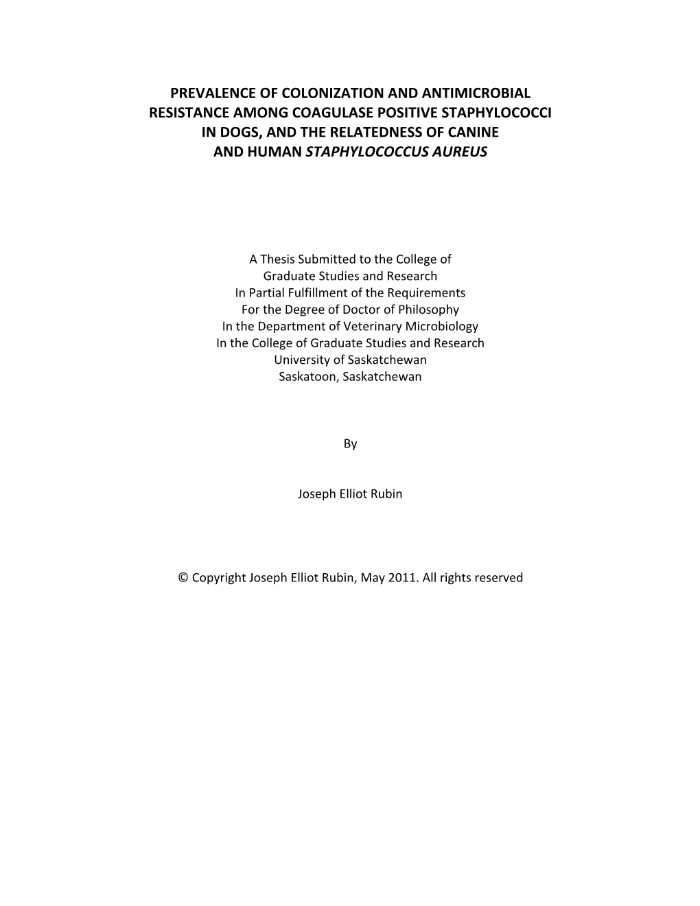 Prevalence of Colonization and Antimicrobial Resistance Among Coagulase Positive Staphylococci in Dogs, and the Relatedness of Canine and Human Staphylococcus Aureus