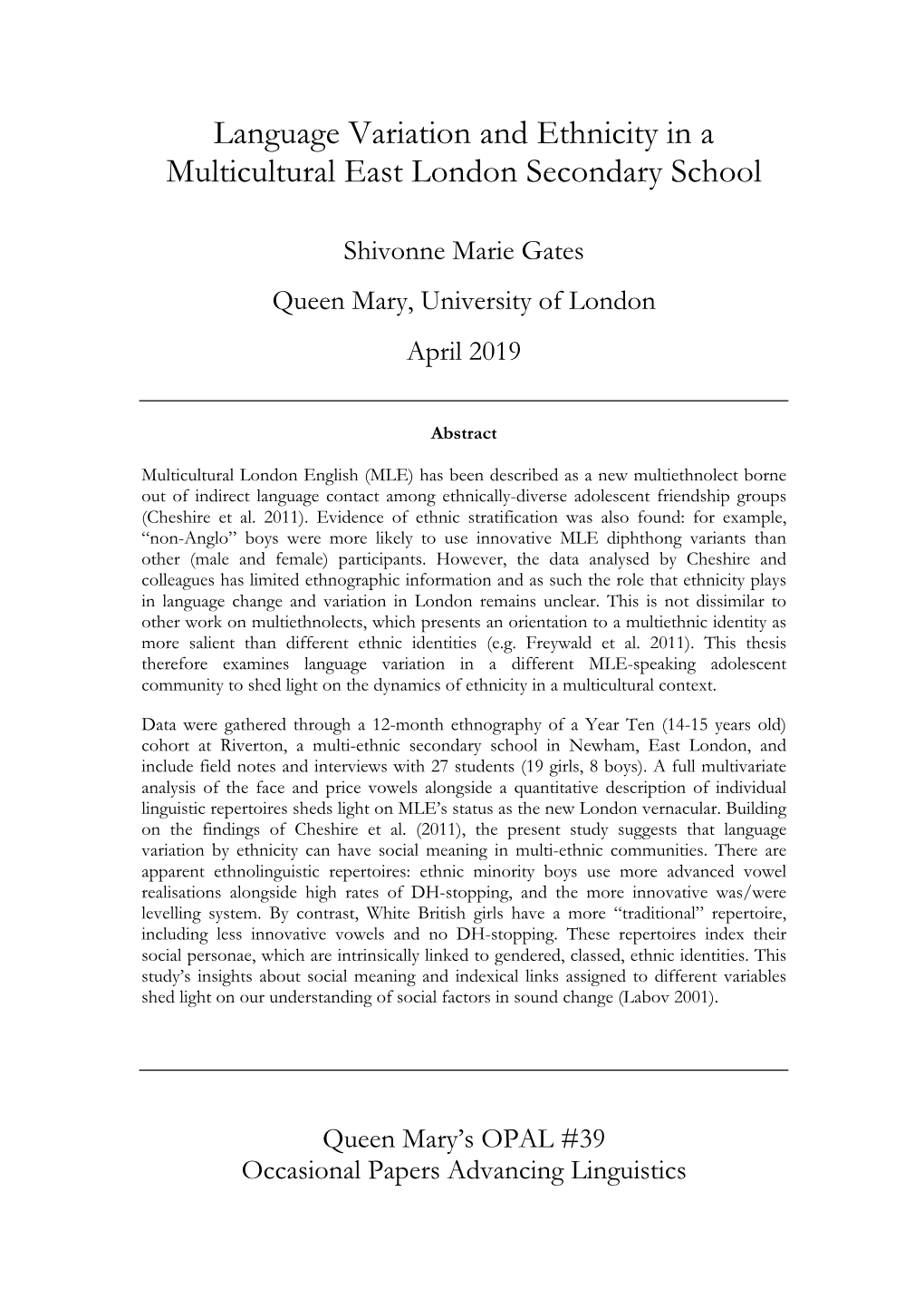 Language Variation and Ethnicity in a Multicultural East London Secondary School