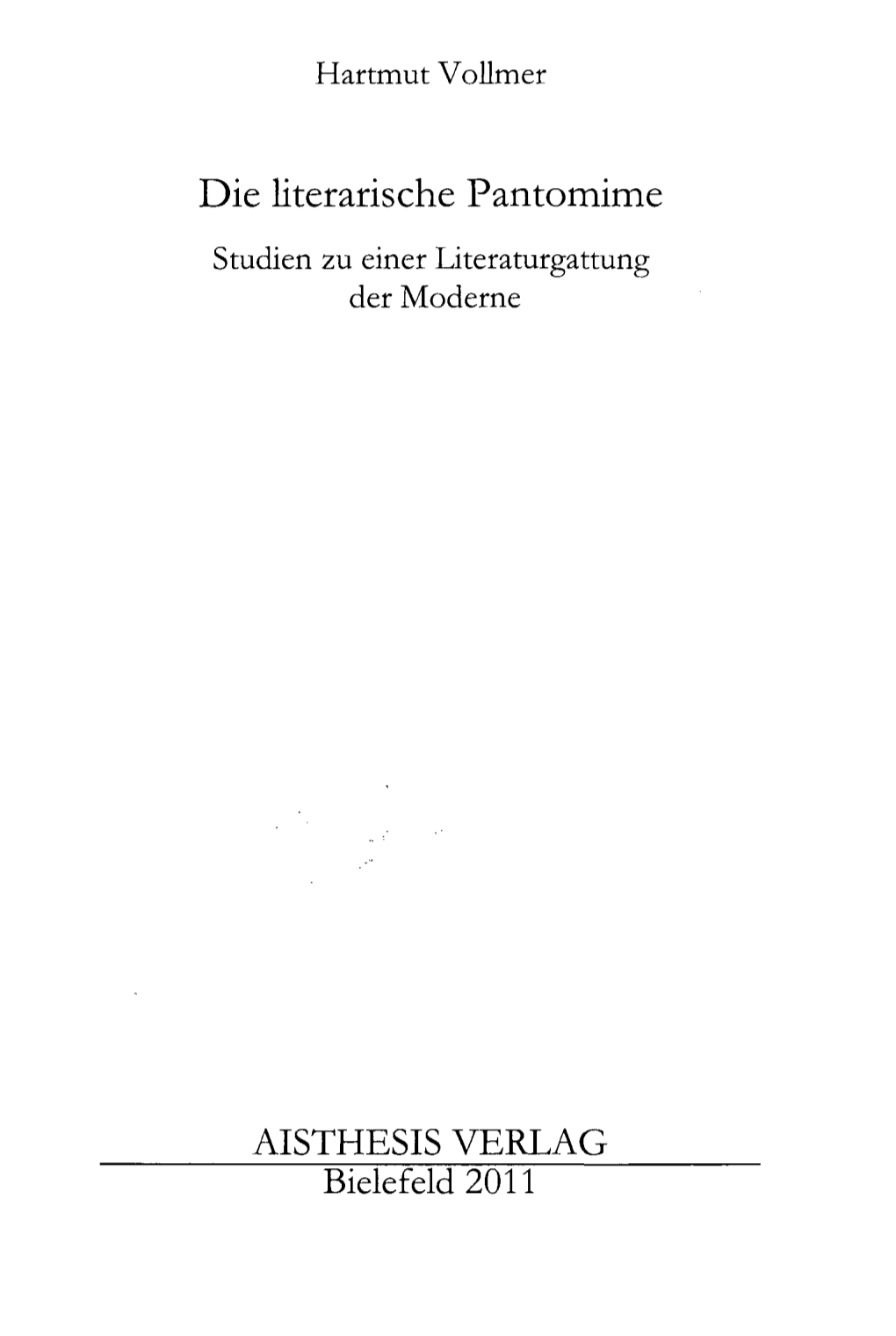 Die Literarische Pantomime Studien Zu Einer Literaturgattung Der Moderne