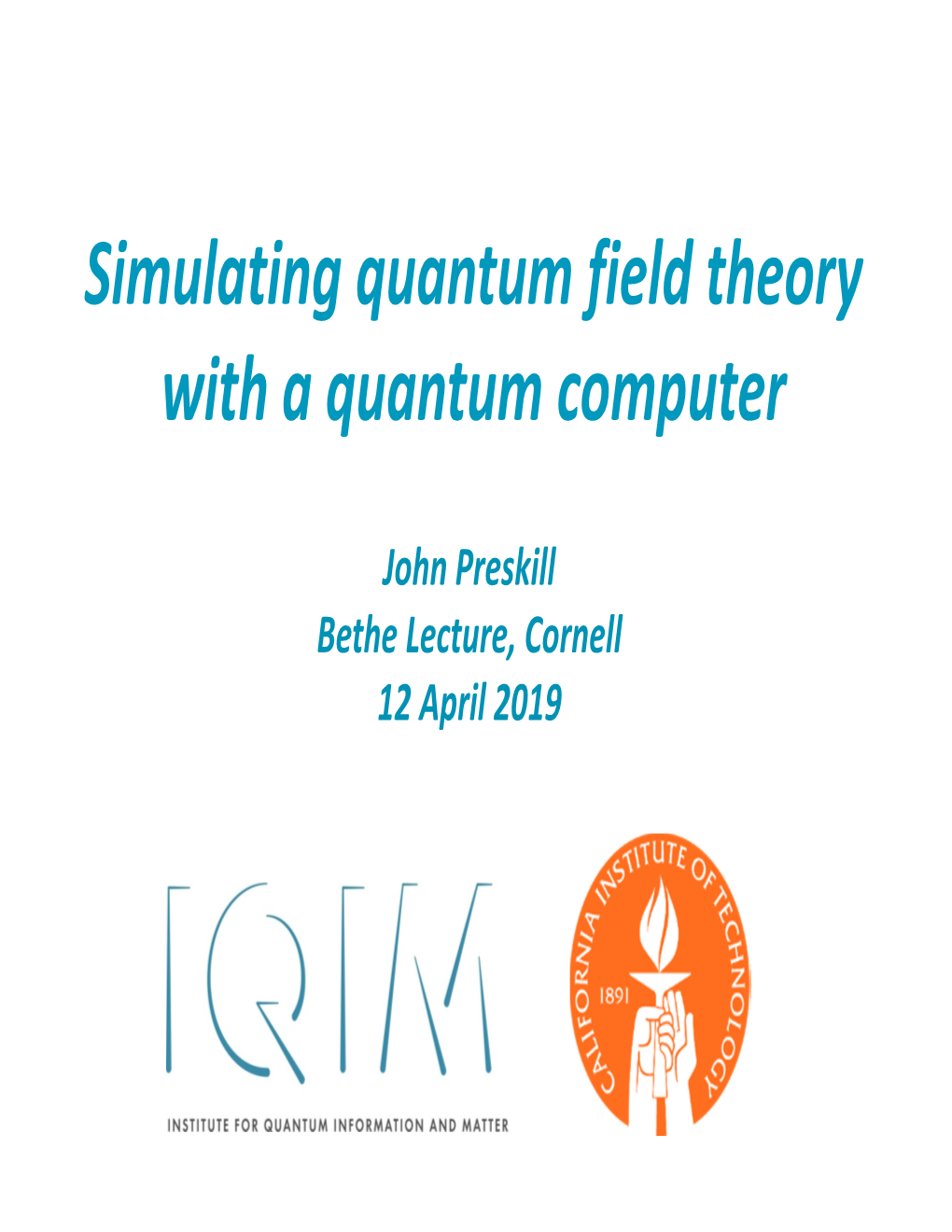 Simulating Quantum Field Theory with a Quantum Computer