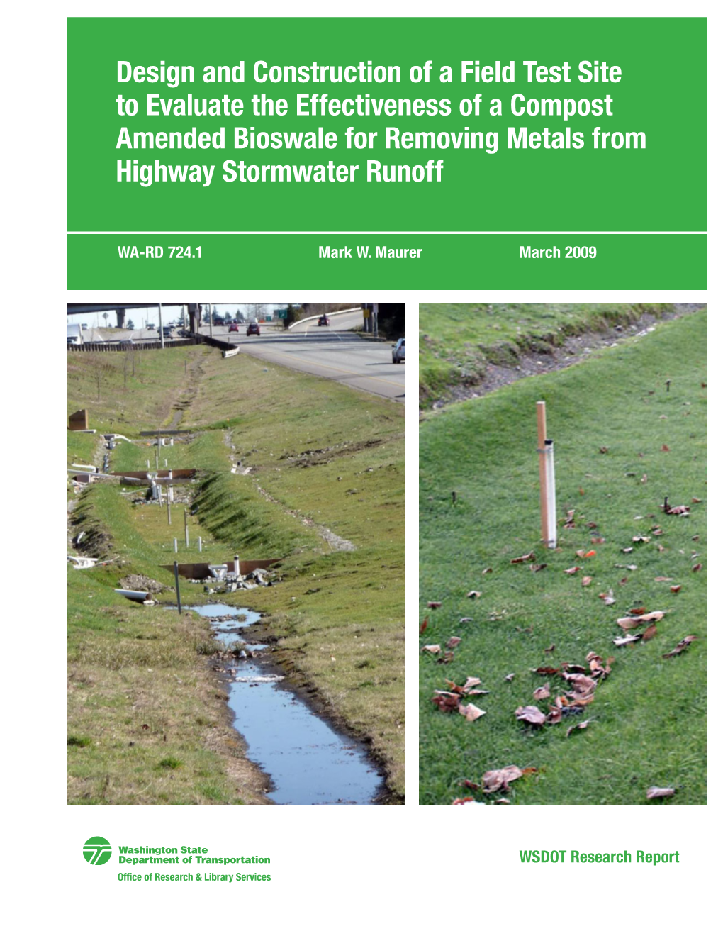 Design and Construction of a Field Test Site to Evaluate the Effectiveness of a Compost Amended Bioswale for Removing Metals from Highway Stormwater Runoff