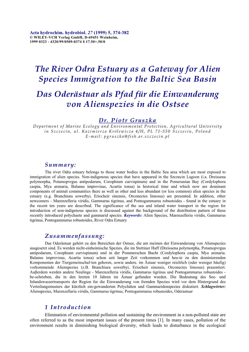 The River Odra Estuary As a Gateway for Alien Species Immigration to the Baltic Sea Basin Das Oderästuar Als Pfad Für Die Einwanderung Von Alienspezies in Die Ostsee