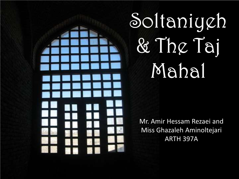 Soltaniyeh & the Taj Mahal