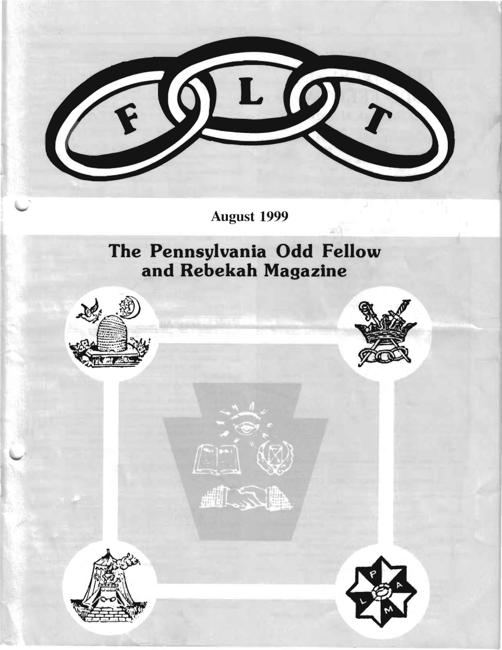 The Pennsylvania Odd Fellow and Rebekah Magazine the P ,N NSYLVA N IA O D D J:- E L LO\\ Ugusl 1999