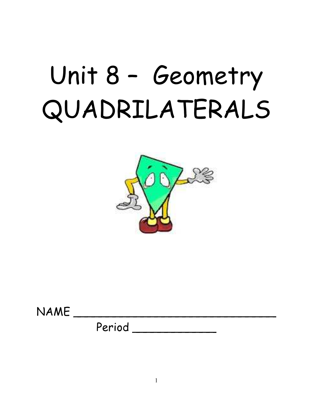 Unit 8 – Geometry QUADRILATERALS
